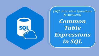 SQL Interview Question and Answers | Common Table Expressions in SQL | CTEs