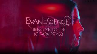 Evanescence - Bring Me To Life (G Papa Remix) by G Papa