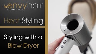 EnvyHair™ Heat-Styling: Styling with a Blow Dryer