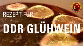 10 Minuten Glühwein Rezept aus der DDR