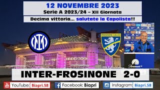 12.11.2023 INTER-FROSINONE 2-0 **DECIMA VITTORIA, SALUTATE LA CAPOLISTA** (Video Biapri)