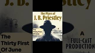 AudioBook: The Thirty First Of June By J.B. Priestley