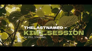 TheLastNamed - Kiwi Session -  "I'm Still Standing"