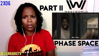 WESTWORLD *Phase Space* 2x06 PART II Reaction!