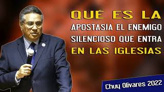 Chuy Olivares 2023 Predicas - Qué Es La Apostasía El Enemigo Silencioso Que Entra En Las Iglesias