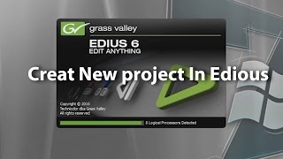 Create New project In Edius Video Editing Software II Creative Soft