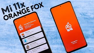 Install Official OrangeFox Recovery on Mi 11x/Poco F3/K40 : With or Without PC | TWRP to OrangeFox