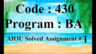 AIOU Code 430 Solved Assignment No 1 Spring 2024 | Baloch Academy