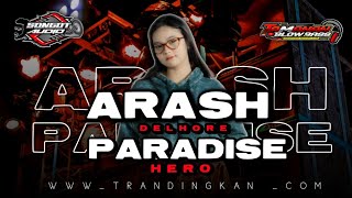 DJ ARASH DILHORE X PARADISE HERO || BASS GLERR X BASS BERAT || AWAS JEBOL 2024 || BY SONGOT AUDIO