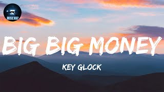 Big Big Money - Key Glock (Lyrics)