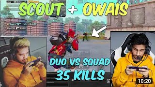 #pubgm#Scoutop#owaisop
OWAIS + SCOUT | DUO VS SQUAD | 35 KILLS | Scout side game play PUBG MOBILE