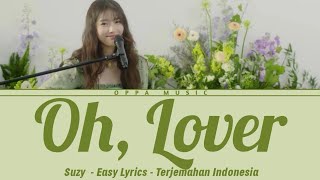 Bae Suzy - Oh, Lover - Easy Lyrics - Terjemahan Indonesia - Oppa Music