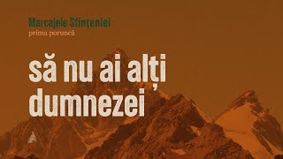 Să nu ai alți dumnezei - Marcajele sfințeniei (Porunca I) | Cristian Barbosu | Harvest Arad