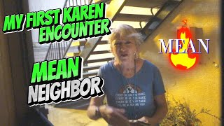 MY VERY FIRST MEAN KAREN ENCOUNTER Mean Neighbor Insults Mother & Sledgehammers Ceiling