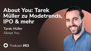 Podcast mit Tarek Müller - About You: Mitgründer und Geschäftsführer zu Modetrends, IPO & mehr | MMM