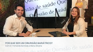 Por que ser um cirurgião bariátrico?