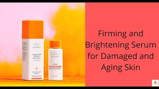 Firming and Brightening Serum for Damaged and Aging Skin