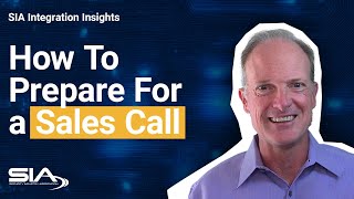 How to Prepare for a Sales Call | SIA Integration Insights