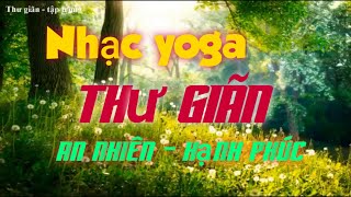 Nhạc yoga, Âm nhạc thư giãn - Yoga music, Relaxing music