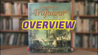 160 - The SHIPS of TRAFALGAR by Peter Goodwin