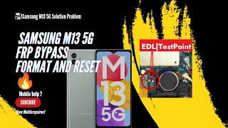 Samsung m13 5G  frp bypass || samsung m13 5g test point || format and reset