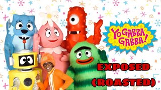 Yo Gabba Gabba!: Exposed (Roasted)