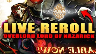 OVERLORD LORD OF NAZARICK LIVE!!!!! JOIN ME AND LETS REROLL & PLAY TOGETHER!!