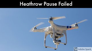 Heathrow Pause Failed