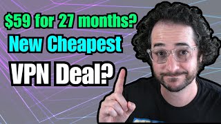 What is the New Cheapest VPN?