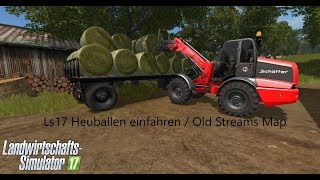 Ls17 Heuballen einfahren / Old Streams Map