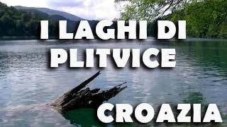 Croazia Tour 2019 - parte 2 - I laghi di Plitvice