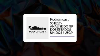 S01E17 - ANÁLISE DO GP DOS ESTADOS UNIDOS