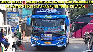 HEBOH PARAH‼️KOMPILASI NADA BASURI DARI ROMBONGAN BUS ASYROF BIKIN SATU KAMPUNG KELUAR⁉️