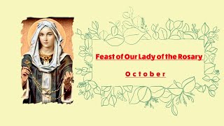 ✝️Feasts for October: Our Lady of the Rosary✝️