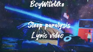 BoyWithUke - Sleep Paralysis Lyrics