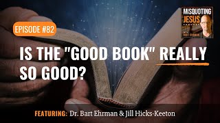 Is the "Good Book" Really So Good?