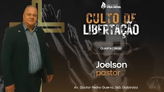 Culto de Libertação - Pr Joelson (06/12/2023)