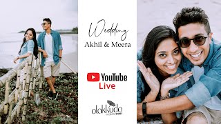 AKHIL ❤️ MEERA | WEDDING | LIVE STREAMING | OLAKKUDA WEDDINGS