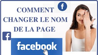 [PAGE FACEBOOK]  comment modifier le nom de ma page facebook en 2021