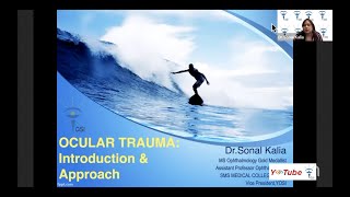 Introduction & Approach to Ocular Trauma - Dr. Sonal Kalia