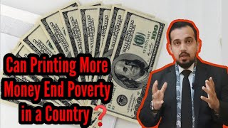 Can Printing More Money End Poverty in A Country ❓| Haider Mir Zaman | Monetary System | Currencies