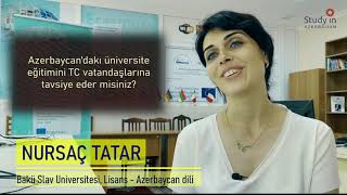 Azerbaycan'da Üniversite Eğitimi: Nursaç Tatar