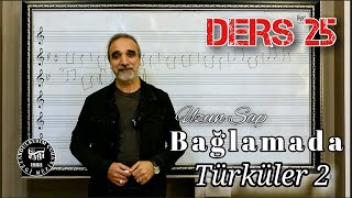 Sıfırdan Uzun  Sap Bağlama Dersleri #025 Türküler 2