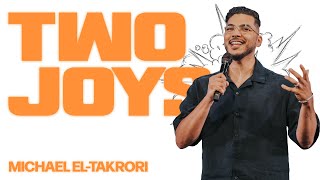 Two Joys | Michael El-Takrori