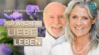 Aufwachen, Liebe Leben - Kurt Tepperwein & Nada