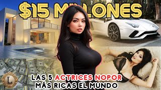 TOP las 5 actrices NOPOR más RICAS del MUNDO!