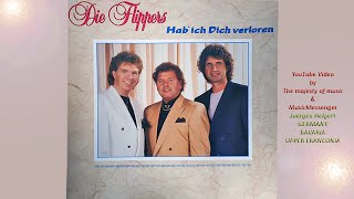 Die Flippers - Hab' ich dich verloren -