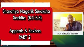 How Appeals & Revisions (Part 2) Work in Bhartiya Nagrik Suraksha Shinta 2023: A Complete Guide #law