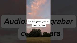 Audios para grabar con tu cara