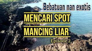 mencari spot mancing. episode 2